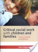 Trabajo social crítico con niños y familias: Teoría, contexto y práctica - Critical Social Work with Children and Families: Theory, Context and Practice