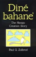 Din Bahane': El cuento navajo de la creación - Din Bahane': The Navajo Creation Story