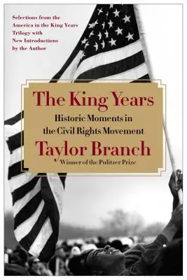 Los años de King: Momentos históricos del movimiento por los derechos civiles - The King Years: Historic Moments in the Civil Rights Movement