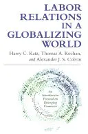 Relaciones laborales en un mundo globalizado - Labor Relations in a Globalizing World