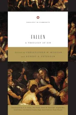 Caídos: Una teología del pecado - Fallen: A Theology of Sin