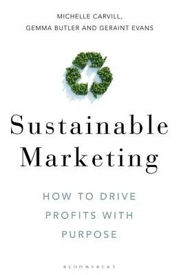Marketing sostenible: Cómo impulsar los beneficios con propósito - Sustainable Marketing: How to Drive Profits with Purpose