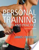 Entrenamiento personal: Teoría y práctica, 2e - Personal Training: Theory and Practice, 2e