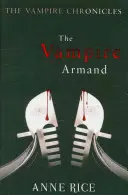 El vampiro Armand - Crónicas vampíricas 6 - Vampire Armand - The Vampire Chronicles 6