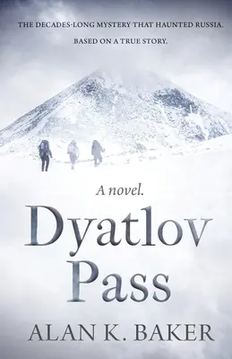 El paso de Dyatlov: Basado en la historia real que atormentó a Rusia - Dyatlov Pass: Based on the true story that haunted Russia