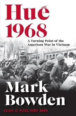 Hue 1968: Un punto de inflexión de la guerra estadounidense en Vietnam - Hue 1968: A Turning Point of the American War in Vietnam