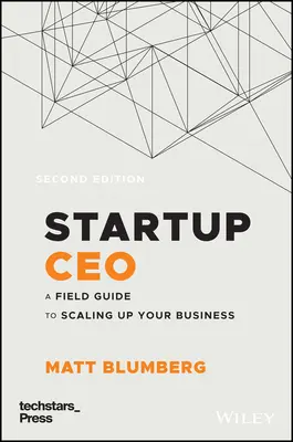 Startup CEO: Guía práctica para ampliar su empresa (Techstars) - Startup CEO: A Field Guide to Scaling Up Your Business (Techstars)