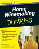 Enología casera para dummies - Home Winemaking for Dummies