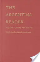 El lector de Argentina: History, Culture, Politics - The Argentina Reader: History, Culture, Politics