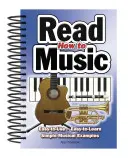 Cómo leer música: Fácil de usar, fácil de aprender; ejemplos musicales sencillos - How to Read Music: Easy-To-Use, Easy-To-Learn; Simple Musical Examples