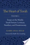 El corazón de la Torá, volumen 2: Ensayos sobre la porción semanal de la Torá: Levítico, Números y Deuteronomio - The Heart of Torah, Volume 2: Essays on the Weekly Torah Portion: Leviticus, Numbers, and Deuteronomy