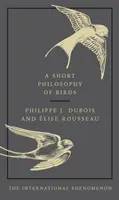 Breve filosofía de las aves - Short Philosophy of Birds