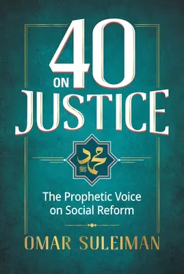 40 sobre la justicia: La voz profética sobre la reforma social - 40 on Justice: The Prophetic Voice on Social Reform