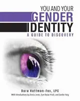 Tú y tu identidad de género: Una guía para el descubrimiento - You and Your Gender Identity: A Guide to Discovery