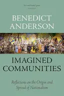 Comunidades imaginadas: Reflexiones sobre el origen y la expansión del nacionalismo - Imagined Communities: Reflections on the Origin and Spread of Nationalism