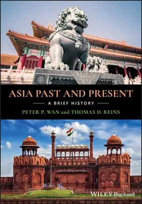Pasado y presente de Asia: Una breve historia - Asia Past and Present: A Brief History