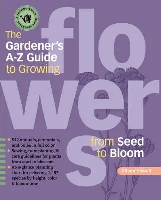 La guía A-Z del jardinero para cultivar flores desde la semilla hasta la flor - The Gardener's A-Z Guide to Growing Flowers from Seed to Bloom