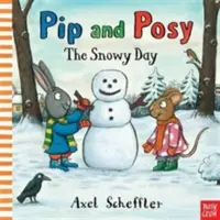 Pip y Posy: El día nevado (Reid Camilla (Directora editorial)) - Pip and Posy: The Snowy Day (Reid Camilla (Editorial Director))