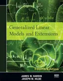 Modelos lineales generalizados y extensiones: Cuarta edición - Generalized Linear Models and Extensions: Fourth Edition