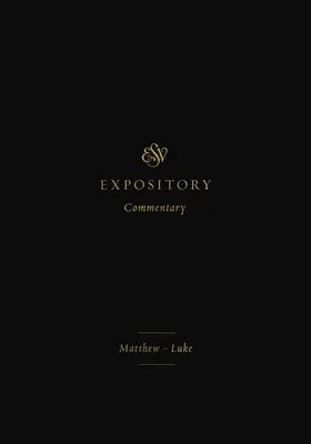 ESV Expository Commentary (Volumen 8): Mateo-Lucas - ESV Expository Commentary (Volume 8): Matthew-Luke