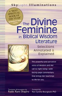 La divinidad femenina en la literatura bíblica de la sabiduría: Selecciones comentadas y explicadas - The Divine Feminine in Biblical Wisdom Literature: Selections Annotated & Explained