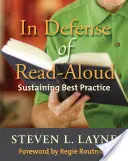 En defensa de la lectura en voz alta: Mantener las buenas prácticas - In Defense of Read-Aloud: Sustaining Best Practice