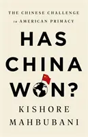 ¿Ha ganado China? El desafío chino a la primacía estadounidense - Has China Won?: The Chinese Challenge to American Primacy