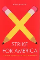 Huelga por América - Profesores de Chicago contra la austeridad - Strike for America - Chicago Teachers Against Austerity