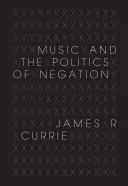La música y la política de la negación - Music and the Politics of Negation