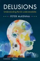Delirios: Comprender lo incomprensible - Delusions: Understanding the Un-Understandable