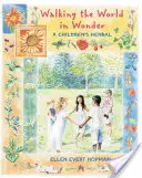 Recorriendo el mundo con asombro: Una Herbolaria para Niños - Walking the World in Wonder: A Children's Herbal