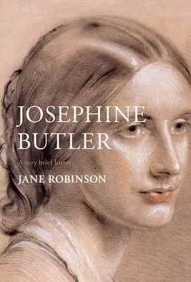 Josephine Butler: Una historia muy breve - Josephine Butler: A Very Brief History