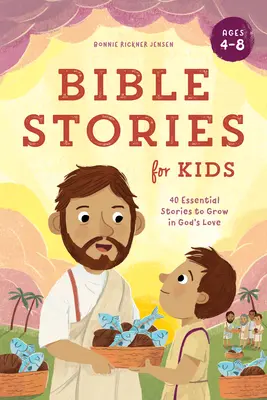 Historias bíblicas para niños: 40 historias esenciales para crecer en el amor de Dios - Bible Stories for Kids: 40 Essential Stories to Grow in God's Love