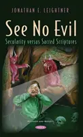 No veas el mal - Laicismo frente a Sagradas Escrituras - See No Evil - Secularity versus Sacred Scriptures