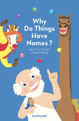 ¿Por qué las cosas tienen nombre? - Why Do Things Have Names?