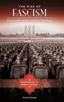 El ascenso del fascismo: Historia, documentos y preguntas clave - The Rise of Fascism: History, Documents, and Key Questions