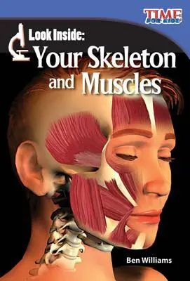 Mira dentro: Tu esqueleto y tus músculos - Look Inside: Your Skeleton and Muscles