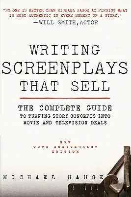 Escribir guiones que vendan, Nueva edición vigésimo aniversario: La Guía Completa para Convertir Conceptos de Historias en Ofertas de Cine y Televisión - Writing Screenplays That Sell, New Twentieth Anniversary Edition: The Complete Guide to Turning Story Concepts Into Movie and Television Deals