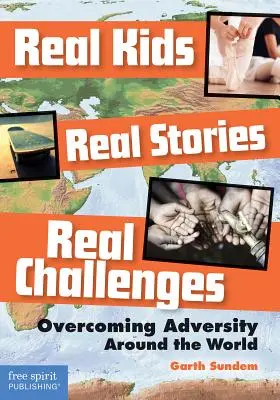 Real Kids, Real Stories, Real Challenges: Superar la adversidad en todo el mundo - Real Kids, Real Stories, Real Challenges: Overcoming Adversity Around the World