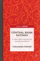 Calificaciones de bancos centrales: Una nueva metodología para la excelencia mundial - Central Bank Ratings: A New Methodology for Global Excellence