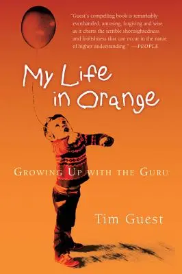 Mi vida en naranja: Creciendo con el Gurú - My Life in Orange: Growing Up with the Guru