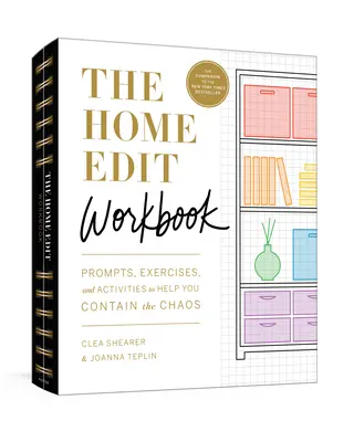 El cuaderno de trabajo de Home Edit: Sugerencias, actividades y estrellas doradas para ayudarte a contener el caos - The Home Edit Workbook: Prompts, Activities, and Gold Stars to Help You Contain the Chaos