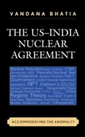 El acuerdo nuclear entre EE.UU. y la India: ¿Acomodar la anomalía? - The US-India Nuclear Agreement: Accommodating the Anomaly?