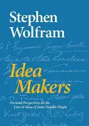 Idea Makers: Perspectivas personales sobre la vida y las ideas de algunas personas notables - Idea Makers: Personal Perspectives on the Lives & Ideas of Some Notable People