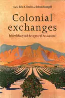 Intercambios coloniales: Teoría política y agencia del colonizado - Colonial exchanges: Political theory and the agency of the colonized