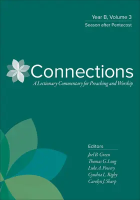 Conexiones: Año B, Volumen 3: Tiempo después de Pentecostés - Connections: Year B, Volume 3: Season After Pentecost