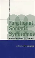 Síndromes somáticos funcionales: Etiología, Diagnóstico y Tratamiento - Functional Somatic Syndromes: Etiology, Diagnosis and Treatment