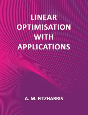 Optimización lineal con aplicaciones - Linear Optimisation with Applications