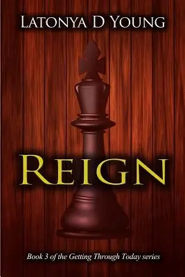 Reign - Libro 3 de la serie Getting Through Today - Reign - Book 3 of the Getting Through Today series