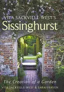 Sissinghurst de Vita Sackville-West - La creación de un jardín - Vita Sackville-West's Sissinghurst - The Creation of a Garden